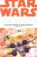 Star Wars: Omnibus: X-Wing Rogue Squadron Volume 2
