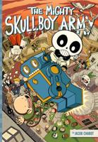 The Mighty Skullboy Army. Volume 1