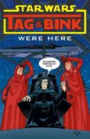 Star Wars: Tag & Bink Were Here Volume 1