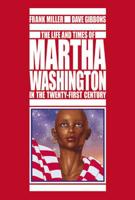 The Life and Times of Martha Washington in the Twenty-First Century