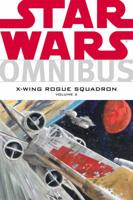 Star Wars Omnibus: X-Wing Rogue Squadron Volume 3