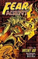 Fear Agent. Volume Four Hatchet Job