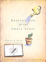 Keeping God in the Small Stuff Journal