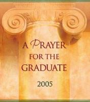 A Prayer For The Graduate of 2005