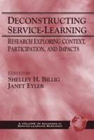 Deconstructing Service-Learning: Research Exploring Context, Particpation, and Impacts (PB)