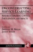 Deconstructing Service-Learning: Research Exploring Context, Participation, and Impacts (Hc)