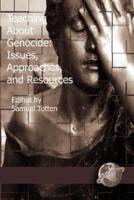 Teaching about Genocide: Approaches, and Resources (PB)