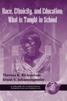 Race, Ethnicity, and Education: What Is Taught in School (Hc)