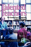 Talented Teachers: The Essential Force for Improving Student Achievement (Hc)