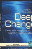 Deep Change: Cases and Commentary on Reform in High Stakes States (Hc)