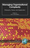 Managing Organizational Complexity: Philosophy, Theory and Application