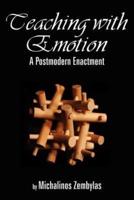 Teaching with Emotion: A Postmodern Enactment (PB)