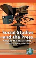 Social Studies and the Press: Keeping the Beast at Bay? (Hc)
