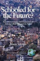 Schooled for the Future? Educational Policy and Everyday Life Among Urban Squatters in Nepal (Hc)