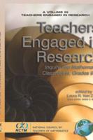 Teachers Engaged in Research: Inquiry in Mathematics Classrooms, Grades 9-12 (Hc)