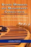 Board Members and Management Consultants: Redefining the Boundaries of Consulting and Corporate Governance (Hc)