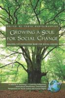 Growing a Soul for Social Change: Building the Knowledge Base for Social Justice (PB)