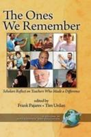 The Ones We Remember: Scholars Reflect on Teachers Who Made a Difference (Hc)