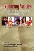 Exploring Values Through Literature, Multimedia, and Literacy Events - Making Connections (PB)