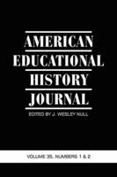 American Educational History Journal VOLUME 35, NUMBER 1 & 2 2008 (PB)