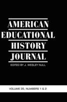 American Educational History Journal Volume 35, Number 1 & 2 2008 (Hc)