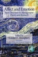 Affect and Emotion: New Directions in Management Theory and Research (PB)