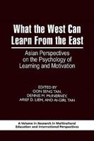 What the West Can Learn from the East: Asian Perspectives on the Psychology of Learning and Motivation (PB)