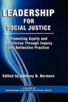 Leadership for Social Justice: Promoting Equity and Excellence Through Inquiry and Reflective Practice (Hc)