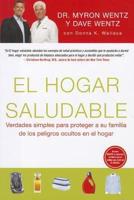 El Hogar Saludable (The Healthy Home - Spanish Edition)