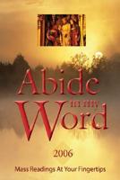 Abide in My Word - 2006