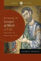Bringing the Gospel of Mark to Life