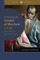 Bringing the Gospel of Matthew to Life