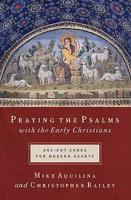 Praying the Psalms With the Early Christians