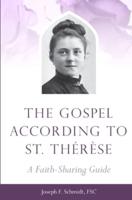 The Gospel According to St. Thérèse