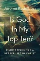 Is God in My Top Ten?
