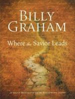 Billy Graham: Where the Savior Leads