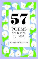 57 Poems of & For Life