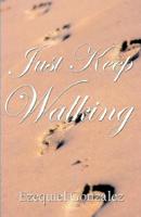 Just Keep Walking