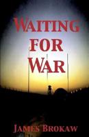 Waiting for War