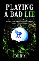 Playing A Bad Lie