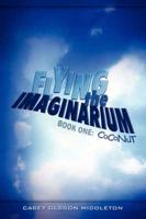 Flying the Imaginarium: Book One, Coconut