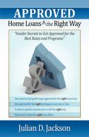 Home Loans (Approved) the Right Way