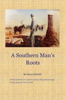A Southern Man's Roots: The Story of Amos Merritt