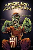 The Monster Book of Movie Monster Trivia