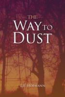 The Way To Dust