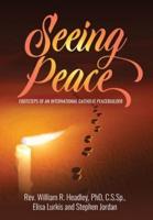 Seeing Peace: Footsteps of an International  Catholic Peacebuilder