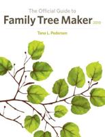 The Official Guide to Family Tree Maker 2010