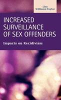 Increased Surveillance of Sex Offenders: Impacts on Recidivism
