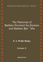 The History of Rabban Hormizd the Persian and Rabban Bar-'Idta (Volume 2)