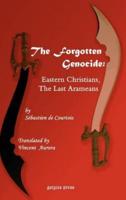 The Forgotten Genocide: Eastern Christians, the Last Arameans